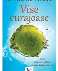 Vise curajoase