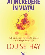 Ai incredere in viata!