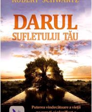 Darul sufletului tau