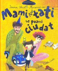 Mami si tati se poarta ciudat