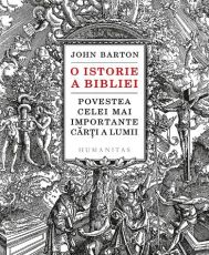 O istorie a Bibliei.Povestea celei mai importante carti a lumii-humanitas