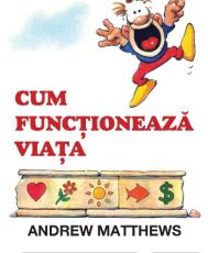 Cum functioneaza viata