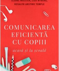 Comunicarea eficienta cu copii acasa si la scoala ed V