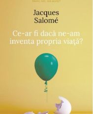 Ce-ar fi daca ne-am inventa propria viata? Ed IV