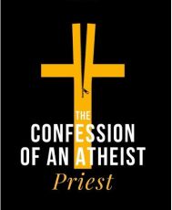 The confession of an atheist priest