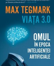 Viata 3.0. Omul in epoca inteligentei