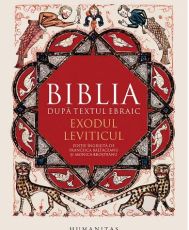 Biblia dupa textul ebraic.Exodul