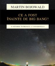 Ce a fost inainte de big bang?