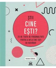 Stii cine esti 25 de teste de personalitate pentru a afla cine esti cu adevarat