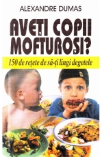 Aveti copii mofturosi? 