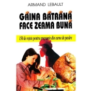 Gaina batrana face zeama buna
