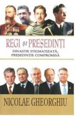 Regi si presedinti.Dinastie stigmatizata,presedintie comp