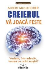 Creierul va joaca feste
