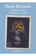 Te Pup in Fund, Conducator Iubit!