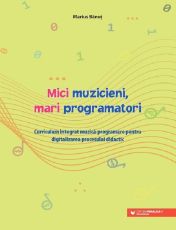 Mici muzicieni, mari programatori. Curriculum integrat