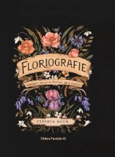 Floriografie. Limbajul secret al florilor. Editia Hardcover