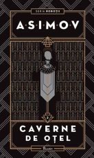 Robotii2. Caverne de otel (Isaac Asimov)cartonat