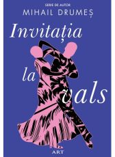 Invitația la vals - Mihail Drumeș