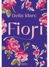 Fiori - Delia Marc