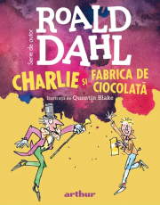 Charlie si Fabrica de Ciocolata - Roald Dahl