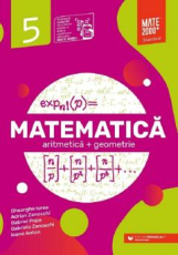 Matematica, aritmetica, geometrie - Clasa 5 - Standard - Gabriel Popa, Gheorghe Iurea, Ioana Anton, Gabriela Zanoschi, Adrian Zanoschi