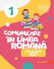 Comunicare in limba romana - Caiet de lucru pentru clasa I - Briceag Adriana, Bucsan Luminita, Vladau Gabriela, Din Luiza, Popescu Alina