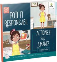 Poti fi responsabil.Actionezi sau amani?
