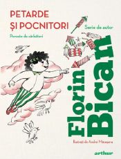 Petarde si pocnitori.Poveste de sarbatori